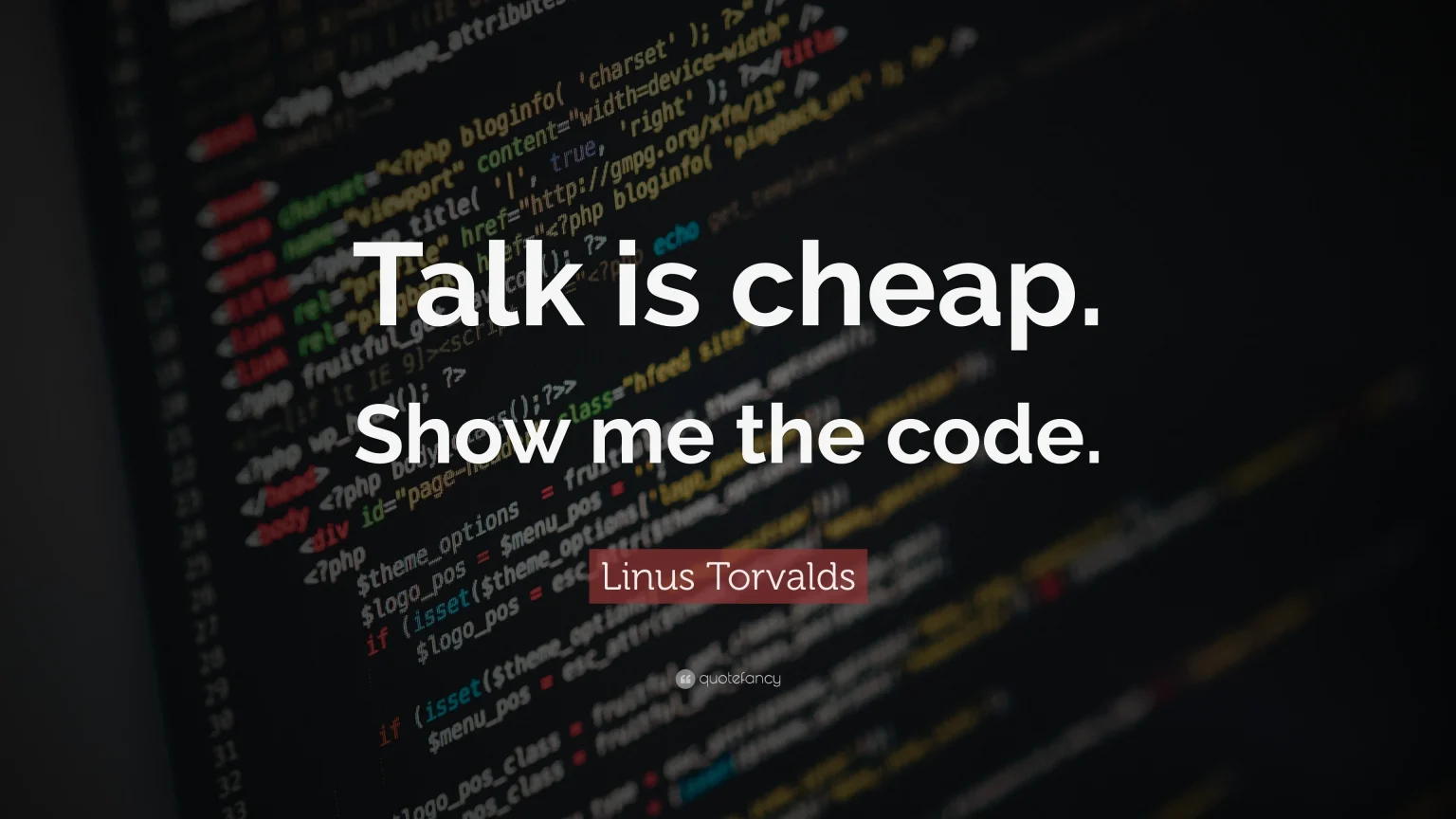 1700728-Linus-Torvalds-Quote-Talk-is-cheap-Show-me-the-code